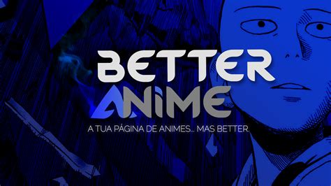 better anime